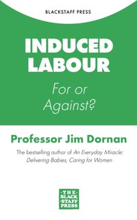 Induced Labour [DRM] - Jim Dornan - ebook