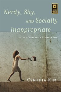 Nerdy, Shy, and Socially Inappropriate [DRM] - Cynthia Kim - ebook