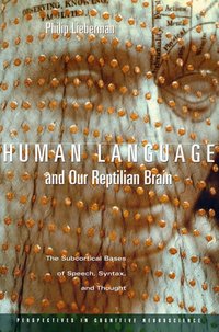 Human Language and Our Reptilian Brain [DRM] - Philip Lieberman - ebook