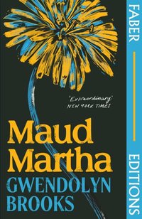 Maud Martha (Faber Editions) [DRM] - Margo Jefferson - ebook