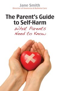 Parent's Guide to Self-Harm [DRM] - Jane Smith - ebook