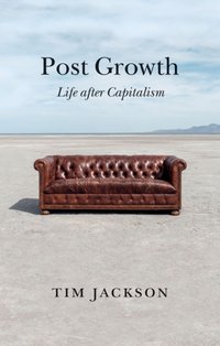 Post Growth [DRM] - Tim Jackson - ebook