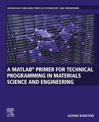 MATLAB(R) Primer for Technical Programming for Materials Science and Engineering [DRM] - Leonid Burstein - ebook