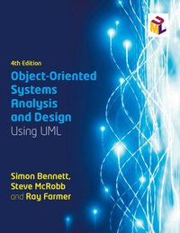 EBOOK: Object-Oriented Systems Analysis and Design Using UML [DRM] - BENNETT - ebook
