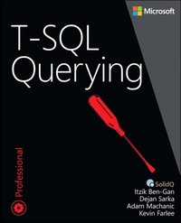 T-SQL Querying [DRM] - Kevin Farlee - ebook