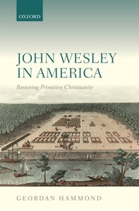 John Wesley in America [DRM] - Geordan Hammond - ebook