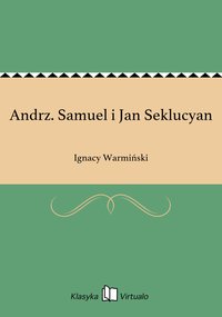 Andrz. Samuel i Jan Seklucyan - Ignacy Warmiński - ebook