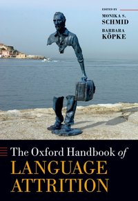 Oxford Handbook of Language Attrition [DRM] - Barbara Kopke - ebook