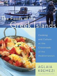 Foods of the Greek Islands [DRM] - Aglaia Kremezi - ebook
