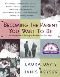 Becoming the Parent You Want to Be [DRM] - Janis Keyser - ebook