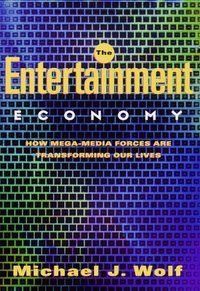 Entertainment Economy [DRM] - Michael Wolf - ebook