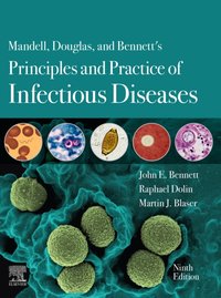 Mandell, Douglas, and Bennett's Principles and Practice of Infectious Diseases E-Book [DRM] - Martin J. Blaser - ebook