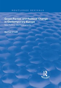 Green Parties and Political Change in Contemporary Europe [DRM] - Michael O'Neill - ebook