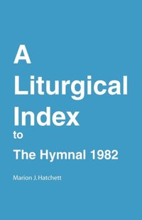 Liturgical Index to the Hymnal 1982 [DRM] - Marion J. Hatchett - ebook