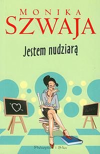 Jestem nudziarą - Monika Szwaja - ebook