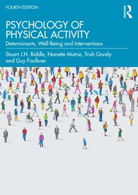 Psychology of Physical Activity [DRM] - Guy Faulkner - ebook
