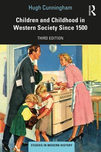 Children and Childhood in Western Society Since 1500 [DRM] - Hugh Cunningham - ebook