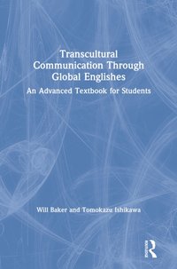Transcultural Communication Through Global Englishes [DRM] - Will Baker - ebook