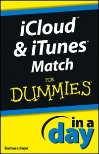 iCloud and iTunes Match In A Day For Dummies [DRM] - Barbara Boyd - ebook