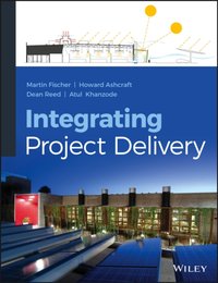 Integrating Project Delivery [DRM] - Atul Khanzode - ebook