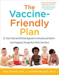 Vaccine-Friendly Plan [DRM] - M.D. Paul Thomas - ebook