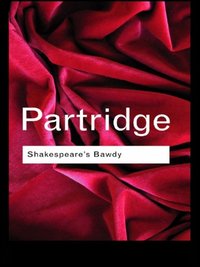 Shakespeare's Bawdy [DRM] - Eric Partridge - ebook