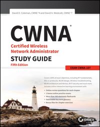 CWNA Certified Wireless Network Administrator Study Guide [DRM] - David A. Westcott - ebook