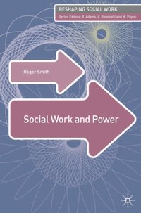Social Work and Power [DRM] - Roger Smith - ebook