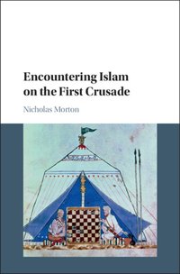 Encountering Islam on the First Crusade [DRM] - Nicholas Morton - ebook
