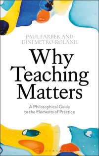 Why Teaching Matters [DRM] - Dini Metro-Roland - ebook