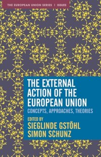External Action of the European Union [DRM] - Simon Schunz - ebook
