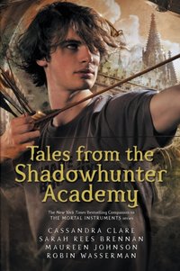 Tales from the Shadowhunter Academy [DRM] - Robin Wasserman - ebook