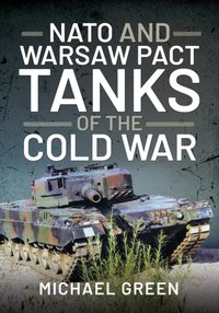 NATO and Warsaw Pact Tanks of the Cold War [DRM] - Michael Green - ebook