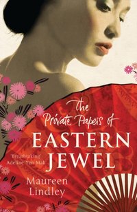 Private Papers of Eastern Jewel [DRM] - Maureen Lindley - ebook