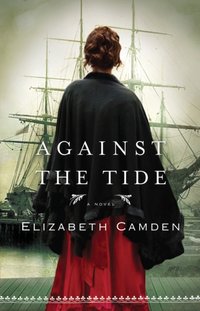 Against the Tide [DRM] - Elizabeth Camden - ebook