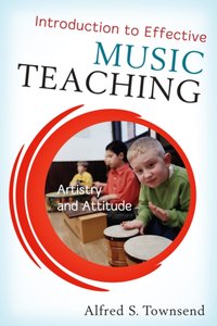 Introduction to Effective Music Teaching [DRM] - Alfred S. Townsend - ebook