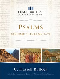 Psalms : Volume 1 (Teach the Text Commentary Series) [DRM] - C. Hassell Bullock - ebook