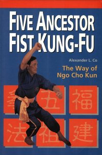 Five Ancestor Fist Kung Fu [DRM] - Alexander L. Co - ebook