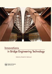 Innovations in Bridge Engineering Technology [DRM] - Khaled Mahmoud - ebook