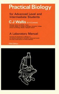 Practical Biology [DRM] - C. J. Wallis - ebook