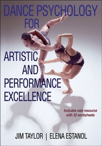 Dance Psychology for Artistic and Performance Excellence [DRM] - Elena Estanol - ebook