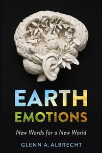 Earth Emotions [DRM] - Glenn A. Albrecht - ebook