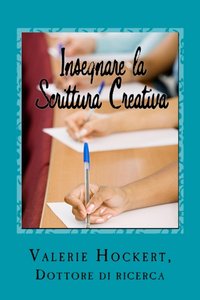Insegnare la Scrittura Creativa [DRM] - Valerie Hockert - ebook