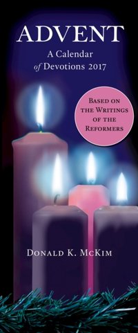 Advent: A Calendar of Devotions 2017 (Pkg of 10) [DRM] - Donald K. McKim - ebook