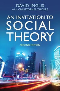 Invitation to Social Theory [DRM] - Christopher Thorpe - ebook