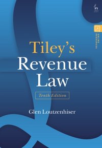 Tiley s Revenue Law [DRM] - Glen Loutzenhiser - ebook