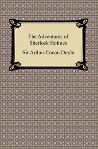 Adventures of Sherlock Holmes [DRM] - Sir Arthur Conan Doyle - ebook