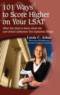 101 Ways to Score Higher on Your LSAT [DRM] - Linda Ashar - ebook