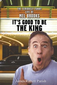 It's Good to Be the King [DRM] - James Robert Parish - ebook