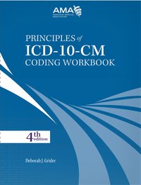 Principles of ICD-10 Coding Workbook [DRM] - American Medical Association - ebook